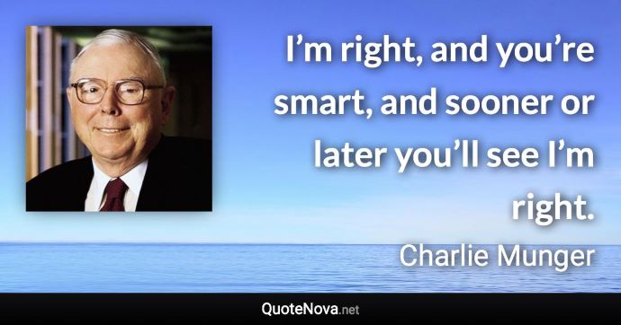 Charlie%20Munger%20Quote%20I%20am%20right1